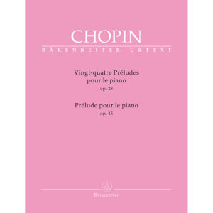 Bärenreiter Chopin Vingt-quatre Préludes op.28/Prélude op.45 für