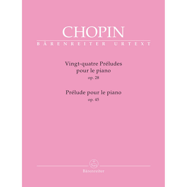 Bärenreiter Chopin Vingt-quatre Préludes op.28/Prélude op.45 für