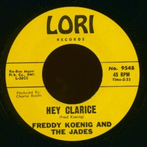 Freddy Koenig & The Jades - Hey Clarice - One Last Teardrop (7inch