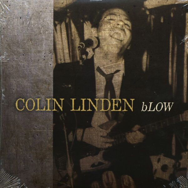 Colin Linden - Blow (LP)