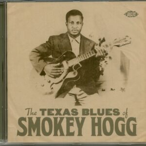 Smokey Hogg - The Texas Blues Of Smokey Hogg (CD)