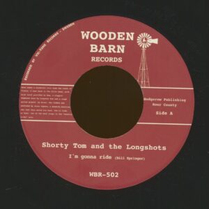 Shorty Tom & The Longshots - I'm Gonna Ride - The World Would Be A Better Place If It Was A Farm (7inch