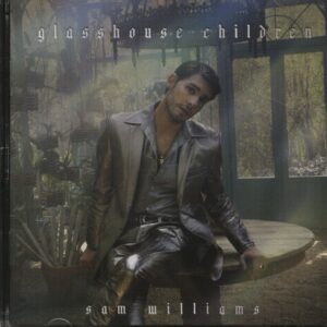 Sam Williams - Glasshouse Children (CD)