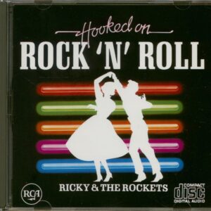 RICKY & THE ROCKETS - Hooked On Rock 'N' Roll (CD)