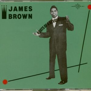 James Brown - Roots Of A Revolution (2-CD)