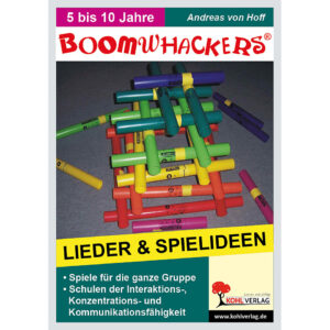 Kohl Boomwhackers Lieder & Spielideen Kinderbuch