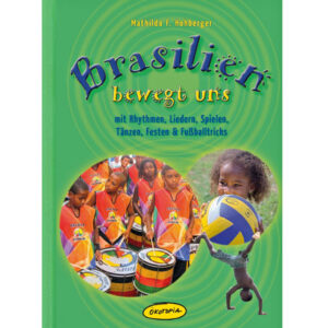 Ökotopia Brasilien bewegt uns Kinderbuch