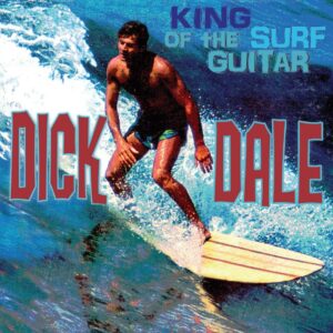 Dick Dale - King Of The Surf Guitar (LP)