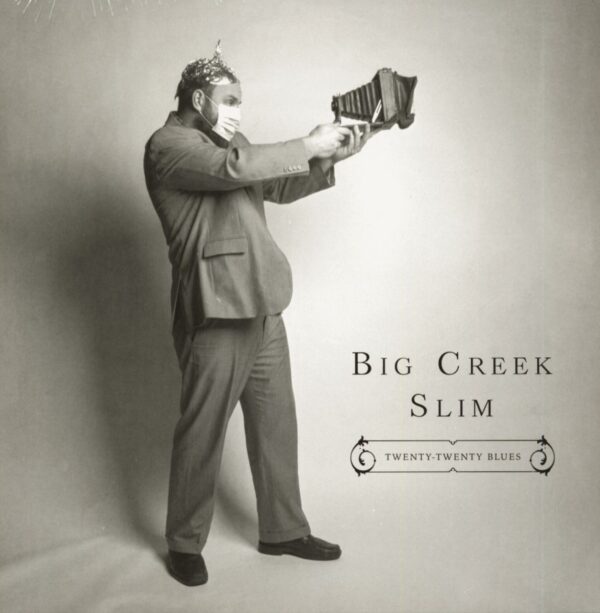 Big Creek Slim - Twenty-Twenty Blues (LP)