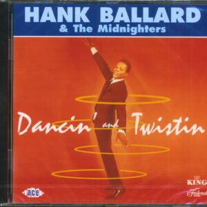 Hank Ballard & The Midnighters - Dancin' And Twistin' (CD)