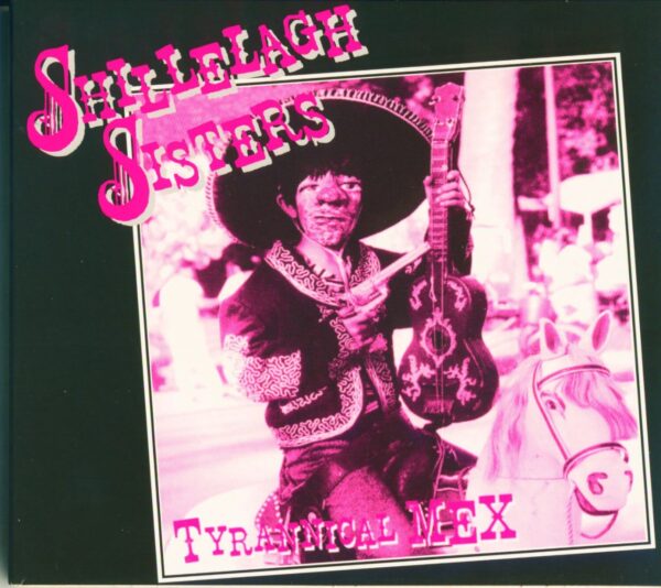 The Shillelagh Sisters & Boz Boorer - Tyrannical Mex (CD Album)