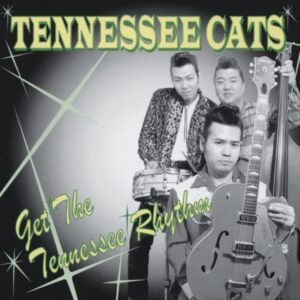 Tennessee Cats - Get The Tennessee Rhythm