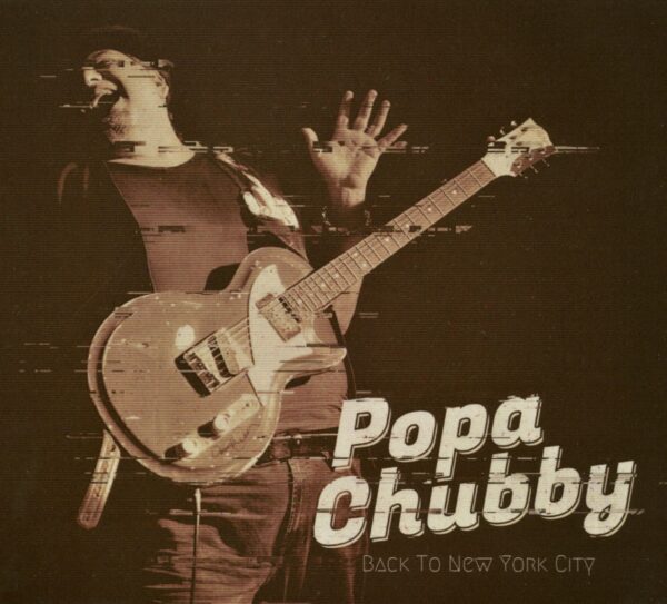 Popa Chubby - Back To New York City (CD)