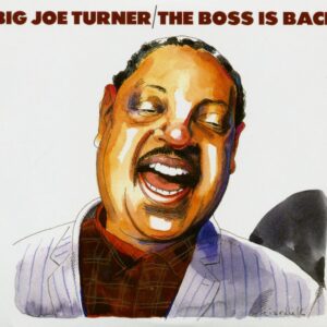 Big Joe Turner - The Boss Is Back (2-CD)