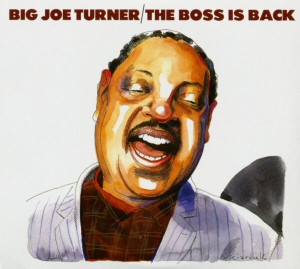 Big Joe Turner - The Boss Is Back (2-CD)