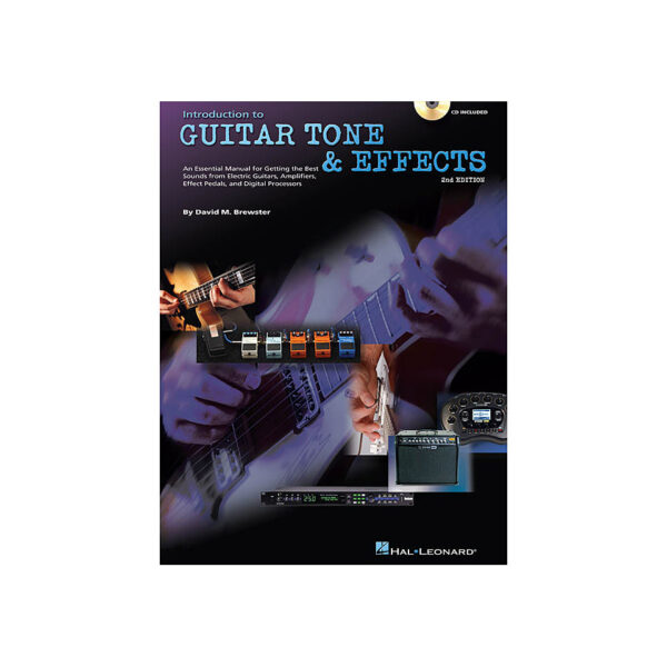 Hal Leonard Introduction to Guitar Tone & Effects – 2nd Editio