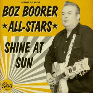 Boz Boorer All Stars - Shine At Sun (2x7inch