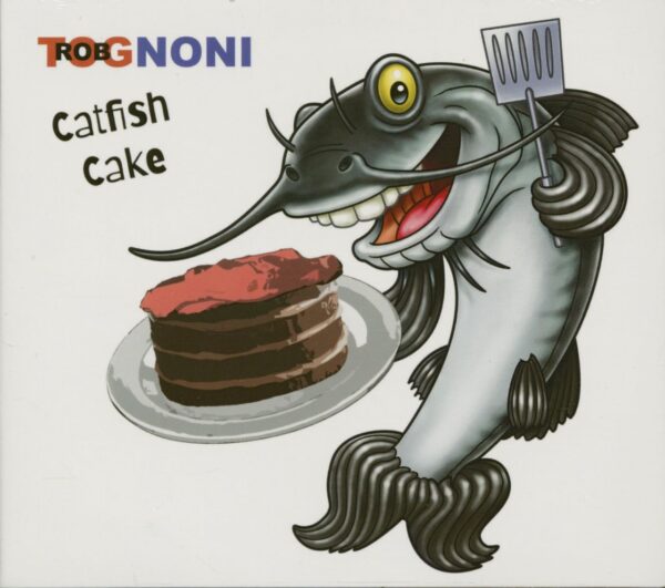 Rob Tognoni - Catfish Cake (CD)