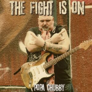 Popa Chubby - The Fight Is On (CD)