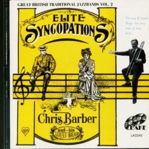 Chris Barber's Jazz Band - Elite Syncopations - Great British Traditional Jazzbands Vol.2 (CD)