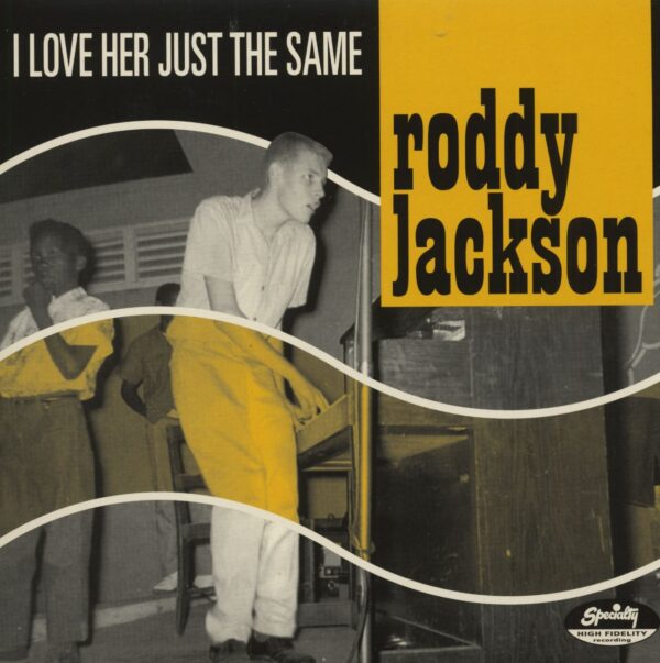 Roddy Jackson - I Love Her Just The Same - I Found A New Girl (7inch