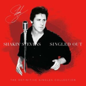 Shakin' Stevens - Singled Out - The Definitive Singles Collection (2-LP)