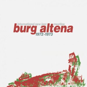 Various - International New Jazz Meeting Burg Altena 1972 - 1973 (8-CD)