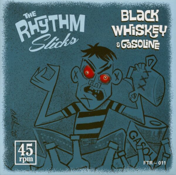 The Rhythm Slicks - Black Whiskey & Gasoline (7inch