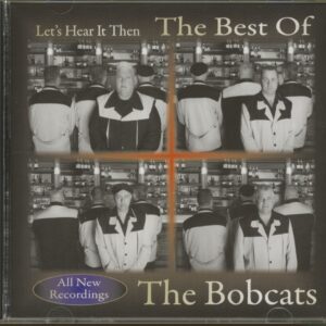 The Bobcats - Let's Hear It Then - The Best Of The Bobcats (CD)