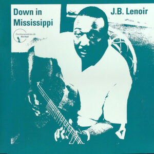 J.B. Lenoir - Down In Mississippi (LP