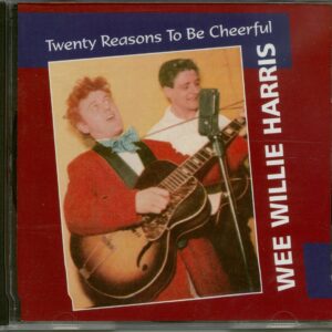 Wee Willie Harris - Twenty Reasons To Be Cheerful