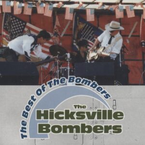 Hicksville Bombers - Best Of