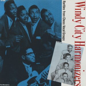 Various - Windy City Harmonizers - Raritiers from Chess Vocal Groups (LP)