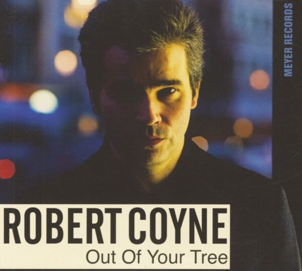 Robert Coyne - Out Of Your Tree (CD)