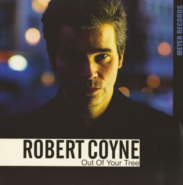 Robert Coyne - Out Of Your Tree (LP