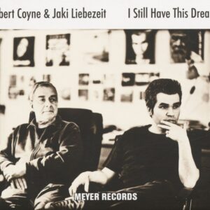 Robert Coyne & Jaki Liebezeit - I Still Have This Dream (CD)