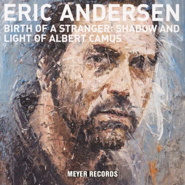 Eric Andersen - Birth Of A Stranger - Shadow And Light Of Albert Camus (LP