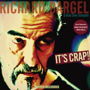 Richard Bargel - It's Crap! (CD)