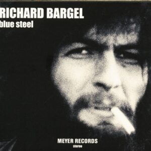 Richard Bargel - Blue Steel (CD)