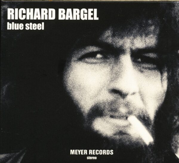 Richard Bargel - Blue Steel (CD)