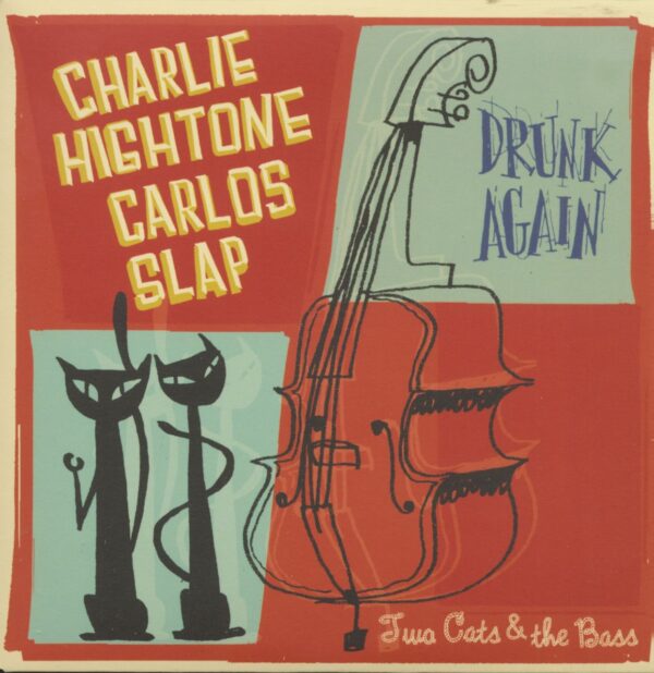 Charlie Hightone & Carlos Slap - Two Cats & The Bass (7inch