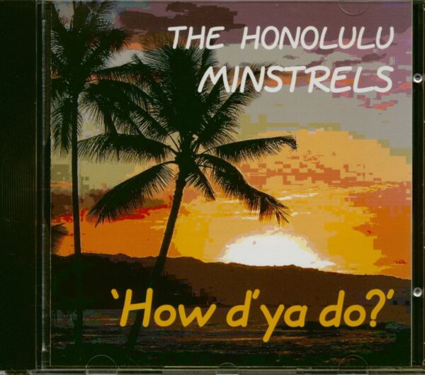 The Honolulu Minstrels - How D'ya Do ? (CD)