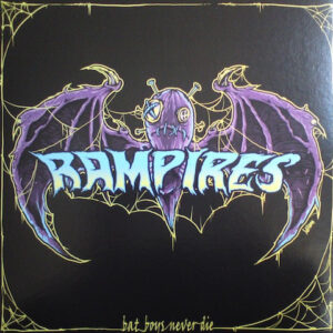 The Rampires - Bat Boys Never Die (LP)