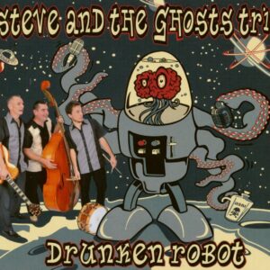 Steve & The Ghosts Trio - Drunken Robot (CD)