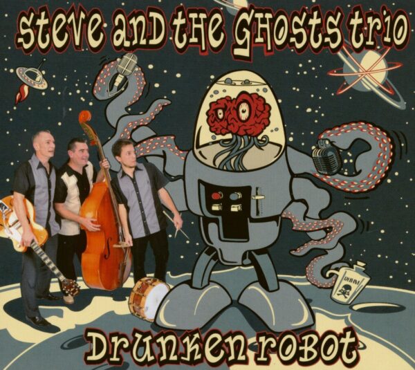 Steve & The Ghosts Trio - Drunken Robot (CD)