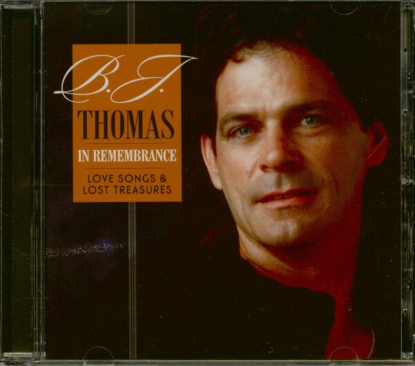 B.J. Thomas - In Remembrance - Love Songs & Lost Treasures (CD)