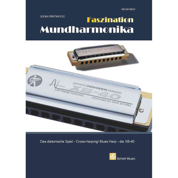 Schell Faszination Mundharmonika (Blues Harp/ XB-40) Lehrbuch