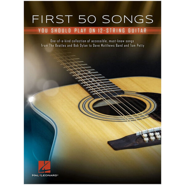 Hal Leonard First 50 songs you should play on 12-string Notenbuch