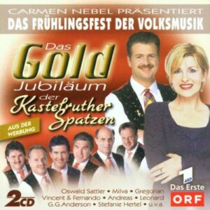 Frühlingsfest der Volksmusik - Goldjubilaeum