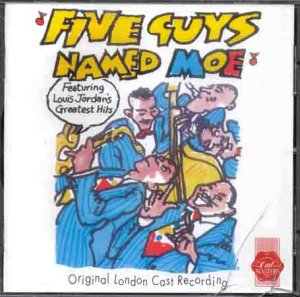 Five Guys Named Moe (Original London Cas